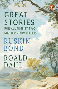 Great Stories for All Time by Two Master Storytellers (Box Set of the Best of Roald Dahl and Ruskin Bond) by Bond Ruskin, 9780143456223