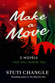 Make a Move (3 Novels That Will Inspire You) by Stuti Changle, 9780143461739