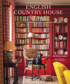 English Country House Style (Traditions, Secrets, and Unwritten Rules) by Milo Campbell, Katy Campbell, Mark Nicholson, 9781419773808