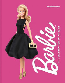 Barbie (The Celebration of an Icon) by Massimiliano Capella, Sylvia Adrian Notini, 9781419778766