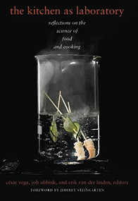 The Kitchen as Laboratory (Reflections on the Science of Food and Cooking) - 9780231153447 by César Vega, Job Ubbink, Erik van der Linden, 9780231153447