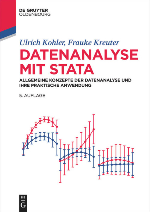 Datenanalyse mit Stata (Allgemeine Konzepte der Datenanalyse und ihre praktische Anwendung) (German Edition) by Ulrich Kohler, Frauke Kreuter, 9783110472905