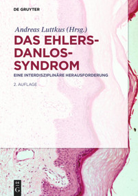 Das Ehlers-Danlos-Syndrom (Eine interdisziplinäre Herausforderung) (German Edition) - 9783110473643 by Andreas Luttkus, 9783110473643