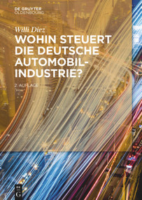 Wohin steuert die deutsche Automobilindustrie? (German Edition) by Willi Diez, 9783110481150