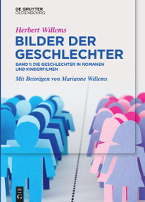 Bilder der Geschlechter (Band 1: Die Geschlechter in Romanen und Kinderfilmen) (German Edition) by Herbert Willems, Marianne Willems, 9783110613582