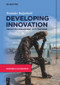 Developing Innovation (Innovation Management in IT Companies) by Tomislav Buljubašić, 9783110653069