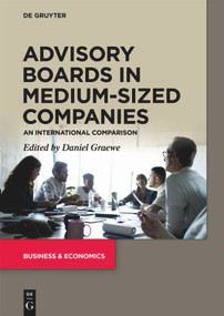 Advisory Boards in Medium-Sized Companies (An International Comparison) by Daniel Graewe, 9783110665512