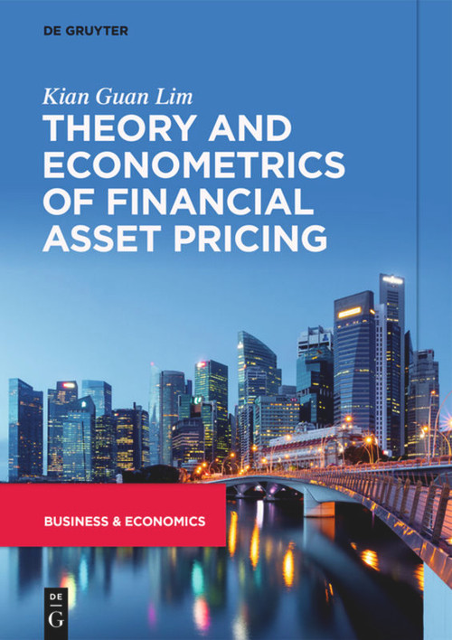Theory and Econometrics of Financial Asset Pricing by Kian Guan Lim, 9783110673852