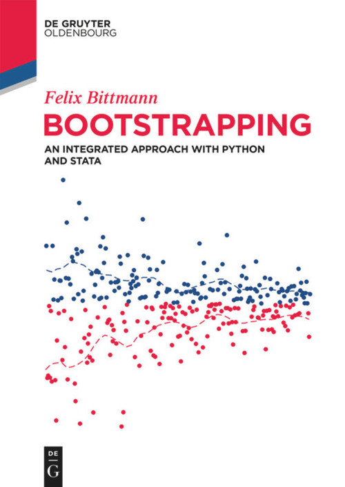 Bootstrapping (An Integrated Approach with Python and Stata) by Felix Bittmann, 9783110694406