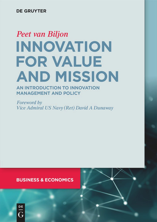 Innovation for Value and Mission (An Introduction to Innovation Management and Policy) by Peet van Biljon, 9783110711035