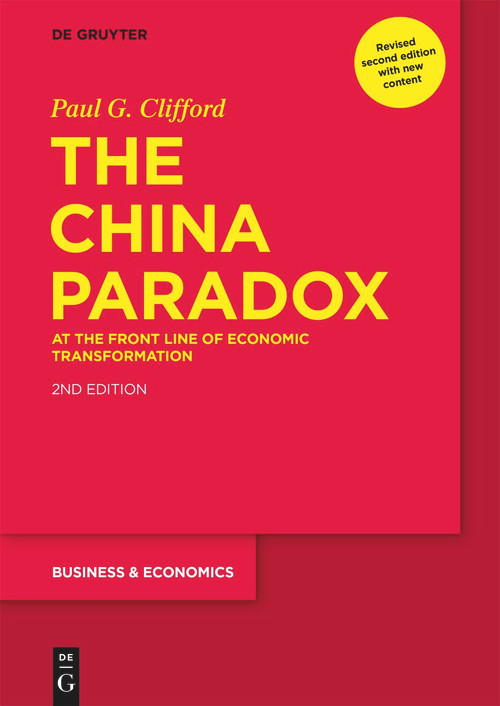 The China Paradox (At the Front Line of Economic Transformation) by Paul G. Clifford, 9783110724172
