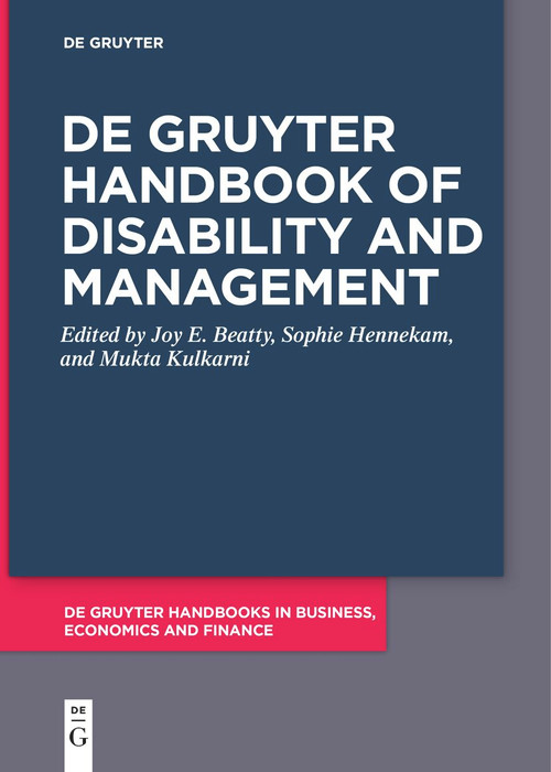 De Gruyter Handbook of Disability and Management by Joy Beatty, Sophie Hennekam, Mukta Kulkarni, 9783111620862