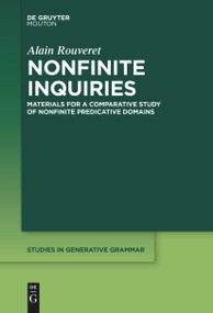 Nonfinite Inquiries (Materials for a Comparative Study of Nonfinite Predicative Domains) by Alain Rouveret, 9783111619569