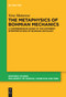The Metaphysics of Bohmian Mechanics (A Comprehensive Guide to the Different Interpretations of Bohmian Ontology) by Vera Matarese, 9783111627274
