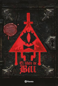 El libro de Bill / The Book of Bill (Spanish Edition) by Alex Hirsch, Ashanti Rojano García, 9786073915588