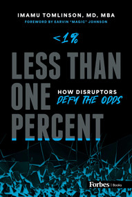 Less than One Percent (How Disruptors Defy the Odds) by Imamu Tomlinson, Earvin "Magic" Johnson, 9798887506029