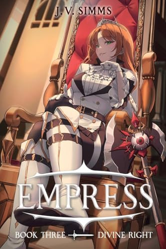 Divine Right (A World Conquest Isekai) by J. V. Simms, 9781039457966