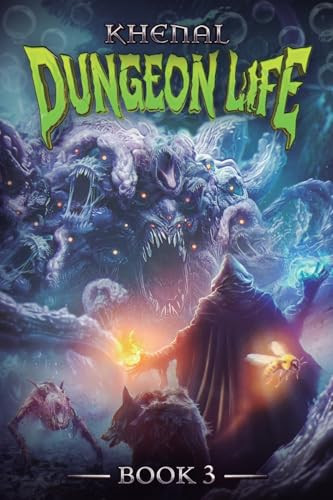 Dungeon Life 3 (An Isekai LitRPG) by Khenal, 9781039453982