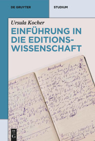 Einführung in die Editionswissenschaft (German Edition) by Ursula Kocher, 9783110191547