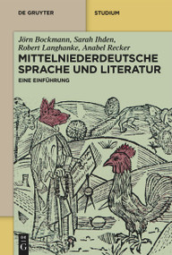 Mittelniederdeutsche Sprache und Literatur (Eine Einführung) (German Edition) by Jörn Bockmann, Sarah Ihden, Robert Langhanke, Anabel Recker, 9783110224252