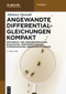 Angewandte Differentialgleichungen Kompakt (German Edition) by Adriano Oprandi, 9783111345086