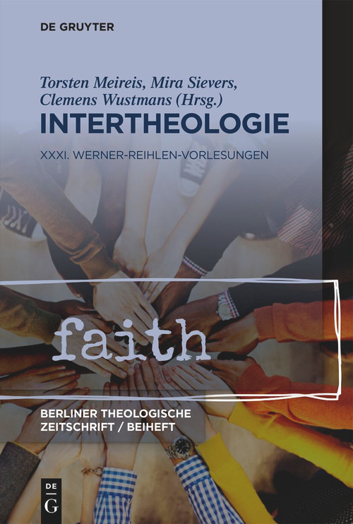 Intertheologie (XXXI. Werner-Reihlen-Vorlesung) (German Edition) by Torsten Meireis, Mira Sievers, Clemens Wustmans, 9783111584645
