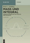 Maß und Integral (Lebesgue-Integration für Analysis und Stochastik) (German Edition) by René L. Schilling, 9783111342771