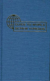 Guide to World Screw Threads - 9780831110925 by P Sidders, 9780831110925