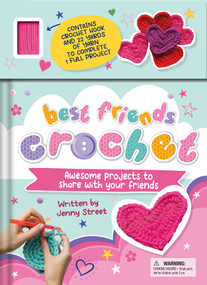 Best Friends Crochet (Awesome Projects to Share With Your Friends) by IglooBooks, Jenny  Street, 9781837716999