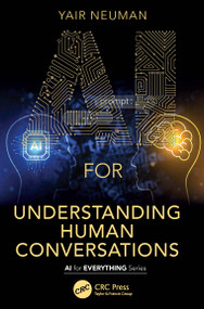 AI for Understanding Human Conversations by Yair Neuman, 9781032968766