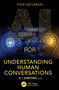 AI for Understanding Human Conversations by Yair Neuman, 9781032968766