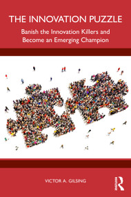 The Innovation Puzzle (Banish the Innovation Killers and Become an Emerging Champion) by Victor Gilsing, 9781032874630