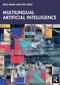 Multilingual Artificial Intelligence by Peng Wang, Pete Smith, 9781032747224