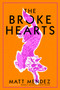 The Broke Hearts - 9781534404496 by Matt Mendez, 9781534404496