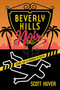 Beverly Hills Noir (Crime, Sin, & Scandal in 90210) by Scott Huver, 9781637588857