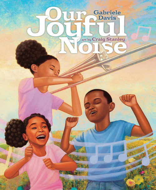 Our Joyful Noise by Gabriele Davis, Craig Stanley, 9781665920919