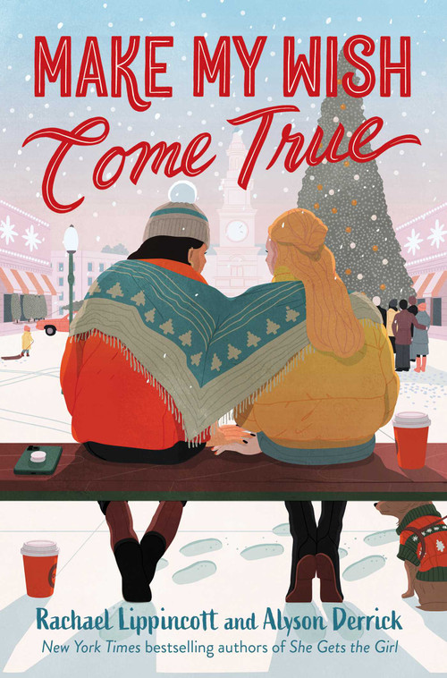 Make My Wish Come True by Rachael Lippincott, Alyson Derrick, 9781665937566