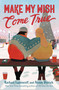 Make My Wish Come True by Rachael Lippincott, Alyson Derrick, 9781665937566