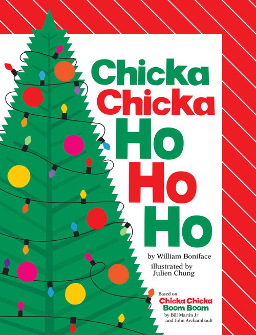 Chicka Chicka Ho Ho Ho by William Boniface, Julien Chung, 9781665954761