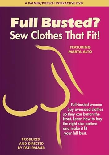 Full Busted? Sew Clothes That Fit! by Marta Alto, Pati Palmer, 9780935278798