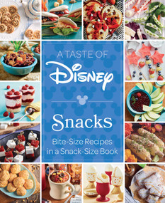 A Taste of Disney: Snacks (Bite-Size Recipes in a Snack-Size Book) by Insight Editions, 9798886636994
