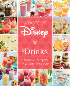 A Taste of Disney: Drinks (Sippable Recipes in a Pint-Size Book) by Insight Editions, 9798886637007