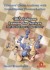 Thinkers' Chess Academy with Grandmaster Thomas Luther - Volume 6 (365 Steps to Advanced Tactical Mastery) by Heinz Brunthaler, 9789083429069