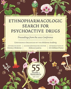 Ethnopharmacologic Search for Psychoactive Drugs by The McKenna Academy of Natural Philosophy, 9781957869230