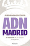 ADN Madrid / Madrid DNA (Spanish Edition) by Jesús Bengoechea, 9788419743947