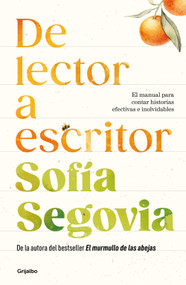 De lector a escritor / From Reader to Writer (Spanish Edition) by Sofía Segovia, 9786073851541