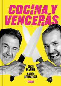 Cocina y vencerás / Cook and Conquer (Spanish Edition) by David de Jorge, Martín Berasategui, 9788419951045