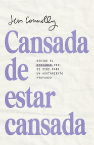 Cansada de estar cansada / Tired of Being Tired (Spanish Edition) by Jess Connolly, 9798890982674