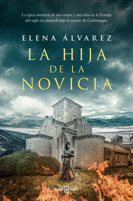 La hija de la novicia / The Novice's Daughter (Spanish Edition) by Elena Álvarez, 9788401035487