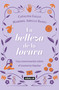 La belleza de la locura / The Beauty of Madness (Spanish Edition) by Catalina Gallo, Maribel Abello Banfi, 9786073851459